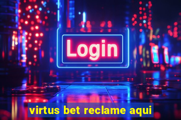 virtus bet reclame aqui